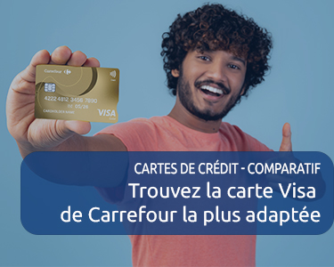 Comparez et trouvez votre carte Visa de Carrefour idéale !